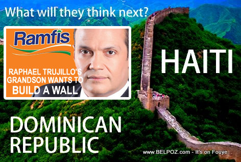 Rafael Trujillo's grandson Ramfis wants build a wall between Haiti and the Dominican Republic