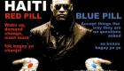 Haiti : The Red Pill vs. The Blue Pill