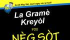 La Gramè Kreyòl pou Nèg Sòt (Haitian Creole for Dummies)